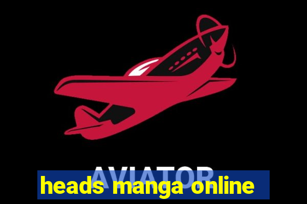 heads manga online